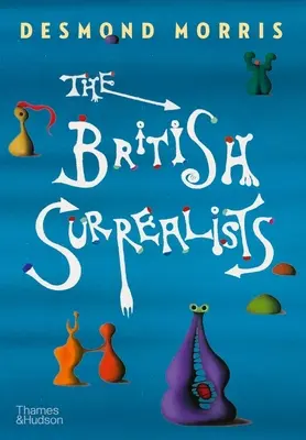 Los surrealistas británicos - The British Surrealists