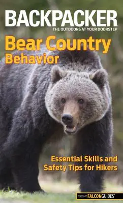 Bear Country Behavior: Habilidades esenciales y consejos de seguridad para excursionistas - Bear Country Behavior: Essential Skills and Safety Tips for Hikers