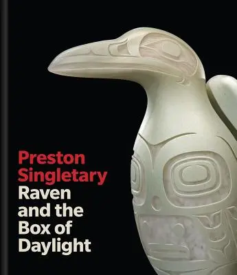 Preston Singletary Raven and the Box of Daylight - Preston Singletary: Raven and the Box of Daylight