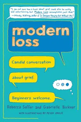 Pérdida moderna: conversación sincera sobre el duelo. Bienvenida a los principiantes. - Modern Loss: Candid Conversation about Grief. Beginners Welcome.