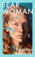 La mujer oso - Las nuevas memorias de una de las autoras suecas más vendidas - Bear Woman - The brand-new memoir from one of Sweden's bestselling authors