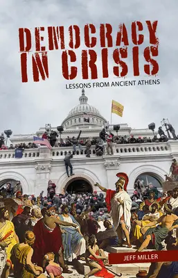 Democracia en crisis: Lecciones de la antigua Atenas - Democracy in Crisis: Lessons from Ancient Athens