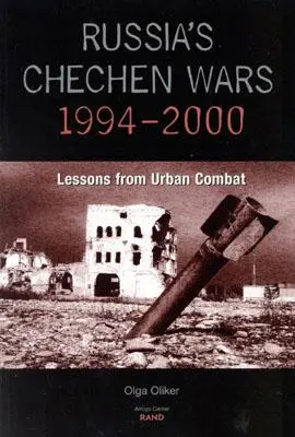 Las guerras chechenas de Rusia 1994-2000: Lecciones del combate urbano - Russia's Chechen Wars 1994-2000: Lessons from the Urban Combat