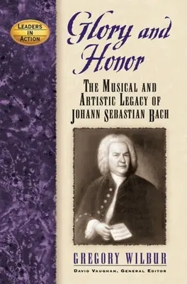 Gloria y honor: El legado musical y artístico de Johann Sebastian Bach - Glory and Honor: The Music and Artistic Legacy of Johann Sebastian Bach