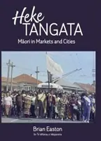 Heke Tangata - Maoríes en mercados y ciudades - Heke Tangata - Maori in Markets and Cities