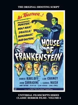 La casa de Frankenstein (Universal Filmscript Series, Vol. 6) (tapa dura) - House of Frankenstein (Universal Filmscript Series, Vol. 6) (hardback)