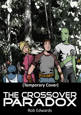 La paradoja del cruce: Volumen 2 - The Crossover Paradox: Volume 2