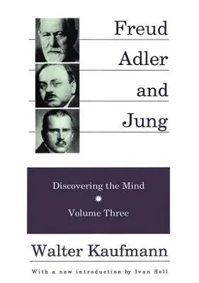 Freud, Alder y Jung: Descubrir la mente - Freud, Alder, and Jung: Discovering the Mind