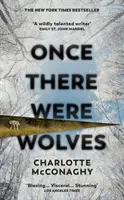 Érase una vez los lobos - El bestseller instantáneo del NEW YORK TIMES - Once There Were Wolves - The instant NEW YORK TIMES bestseller