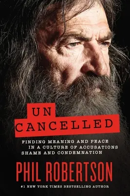 Uncanceled: Cómo encontrar sentido y paz en una cultura de acusaciones, vergüenza y condena - Uncanceled: Finding Meaning and Peace in a Culture of Accusations, Shame, and Condemnation