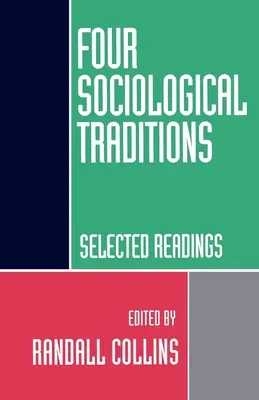 Cuatro tradiciones sociológicas: Lecturas escogidas - Four Sociological Traditions: Selected Readings