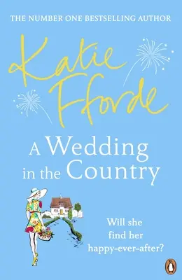 Boda en el campo - De la autora número 1 en ventas de ficción edificante y reconfortante - Wedding in the Country - From the #1 bestselling author of uplifting feel-good fiction