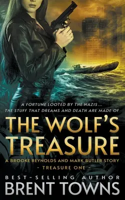 El tesoro del lobo: Una historia de Brooke Reynolds y Mark Butler: Una serie de aventuras - The Wolf's Treasure: A Brooke Reynolds and Mark Butler Story: An Adventure Series