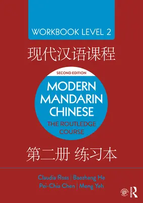 Chino mandarín moderno: The Routledge Course Workbook Level 2 - Modern Mandarin Chinese: The Routledge Course Workbook Level 2