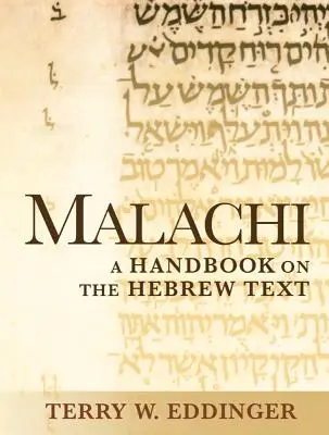 Malaquías: Un manual sobre el texto hebreo - Malachi: A Handbook on the Hebrew Text