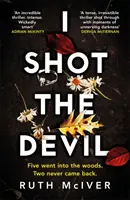 I Shot the Devil: un thriller apasionante de un autor galardonado. - I Shot the Devil - a gripping and heart-stopping thriller from an award-winning author