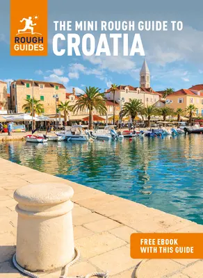 The Mini Rough Guide to Croatia (Guía de viaje con Ebook Gratis) - The Mini Rough Guide to Croatia (Travel Guide with Free Ebook)