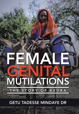 Mutilaciones genitales femeninas: La historia de Kedra - Female Genital Mutilations: The Story of Kedra