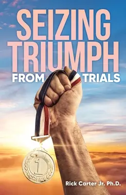 Aprovechar el triunfo de las pruebas - Seizing Triumph From Trials