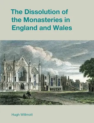 La disolución de los monasterios en Inglaterra y Gales - The Dissolution of the Monasteries in England and Wales