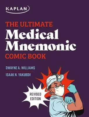 El mejor cómic de mnemotecnia médica: Más de 150 viñetas y chistes para memorizar conceptos médicos - The Ultimate Medical Mnemonic Comic Book: 150+ Cartoons and Jokes for Memorizing Medical Concepts