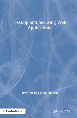 Pruebas y seguridad de las aplicaciones Web - Testing and Securing Web Applications