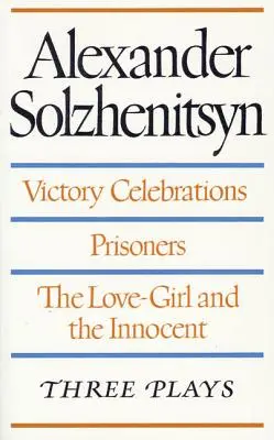 Tres obras: Celebraciones de la victoria, Prisioneros, La enamorada y El inocente - Three Plays: Victory Celebrations, Prisoners, The Love-Girl and the Innocent