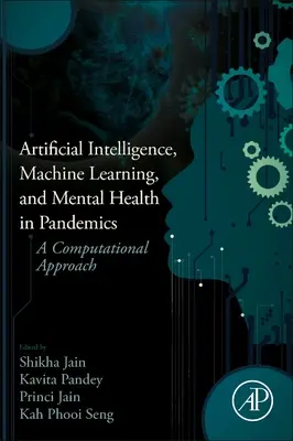 Inteligencia Artificial, Aprendizaje Automático y Salud Mental en Pandemias: Un enfoque computacional - Artificial Intelligence, Machine Learning, and Mental Health in Pandemics: A Computational Approach