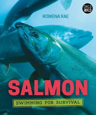 El salmón: Nadar para sobrevivir - Salmon: Swimming for Survival