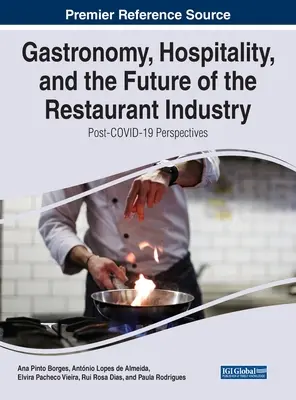 Gastronomía, hospitalidad y el futuro de la restauración: Perspectivas posteriores a COVID-19 - Gastronomy, Hospitality, and the Future of the Restaurant Industry: Post-COVID-19 Perspectives