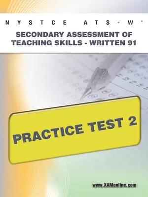 NYSTCE Ats-W Secondary Assessment of Teaching Skills -Written 91 Examen de práctica 2 - NYSTCE Ats-W Secondary Assessment of Teaching Skills -Written 91 Practice Test 2