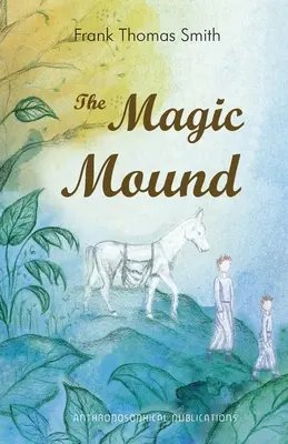 El túmulo mágico - The Magic Mound