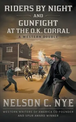 Riders By Night y Gunfight At The O.K. Corral: A Western Double - Riders By Night and Gunfight At The O.K. Corral: A Western Double