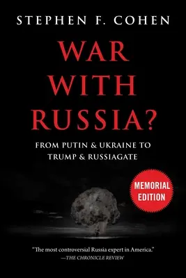 ¿Guerra con Rusia? De Putin y Ucrania a Trump y el Rusiagate - War with Russia?: From Putin & Ukraine to Trump & Russiagate