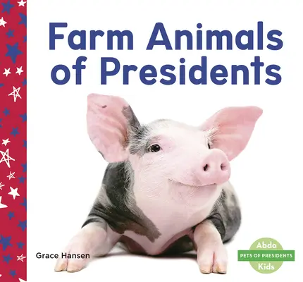 Animales de granja de presidentes - Farm Animals of Presidents