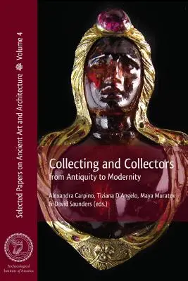 Coleccionismo y coleccionistas: De la Antigüedad a la Modernidad - Collecting and Collectors: From Antiquity to Modernity