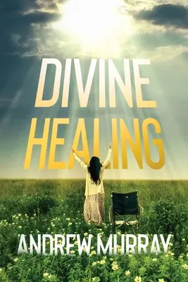 Curación divina - Divine Healing