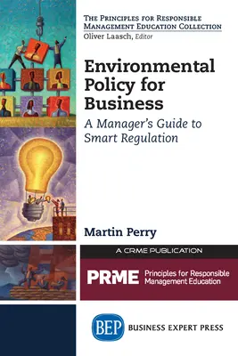 Política medioambiental para las empresas: Guía del directivo para una normativa inteligente - Environmental Policy for Business: A Manager's Guide to Smart Regulation