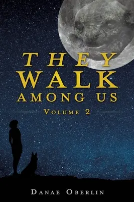 Caminan entre nosotros: Volumen 2 - They Walk Among Us: Volume 2