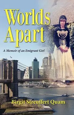 Mundos aparte, memorias de una emigrante - Worlds Apart, a Memoir of an Emigrant Girl