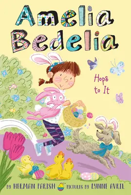 Amelia Bedelia Edición Especial Holiday Chapter Book #3: Amelia Bedelia Hops to It - Amelia Bedelia Special Edition Holiday Chapter Book #3: Amelia Bedelia Hops to It