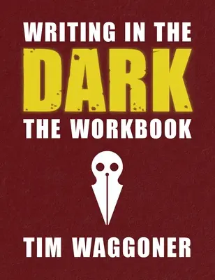 Escribir en la oscuridad: el cuaderno de ejercicios - Writing in the Dark: The Workbook