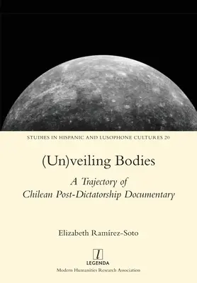 Cuerpos (des)velados: Trayectoria del documental chileno posterior a la dictadura - (Un)veiling Bodies: A Trajectory of Chilean Post-Dictatorship Documentary