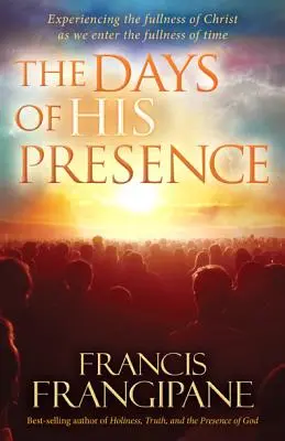 Los días de su presencia - The Days of His Presence