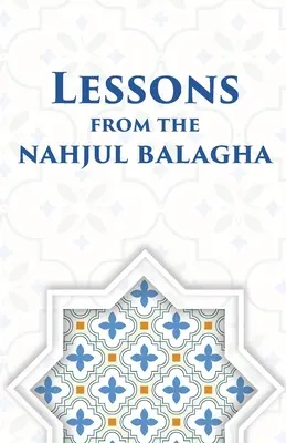 Lecciones del Nahjul Balagha - Lessons from the Nahjul Balagha