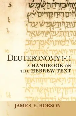 Deuteronomio 1-11: Manual del texto hebreo - Deuteronomy 1-11: A Handbook on the Hebrew Text