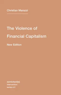 La violencia del capitalismo financiero - The Violence of Financial Capitalism