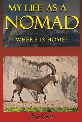 Mi vida como nómada - My Life As a Nomad