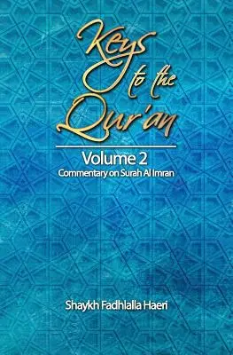 Claves del Corán: Volumen 2: Comentario de la sura Al Imran - Keys to the Qur'an: Volume 2: Commentary on Surah Al Imran