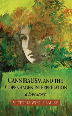 El canibalismo y la interpretación de Copenhague: Una historia de amor - Cannibalism and The Copenhagen Interpretation: A Love Story